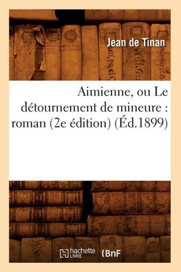Aimienne, ou Le détournement de mineure