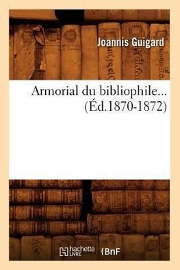 Armorial du bibliophile (Éd.1870-1872)