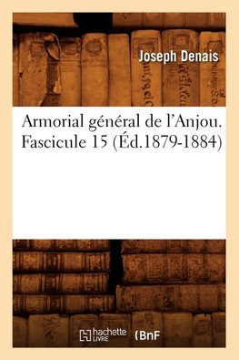 Armorial général de l'Anjou. (Éd.1879-1884)