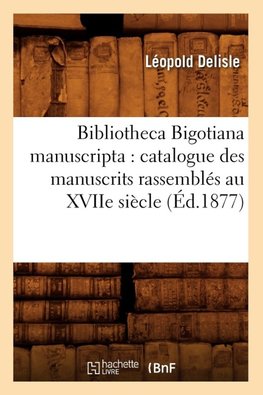 Bibliotheca Bigotiana manuscripta