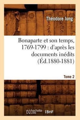 Bonaparte et son temps, 1769-1799