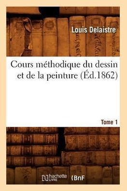 Cours méthodique du dessin et de la peinture
