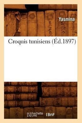 Croquis tunisiens (Éd.1897)