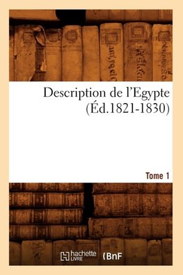 Description de l'Egypte Tome 1 (Éd.1821-1830)