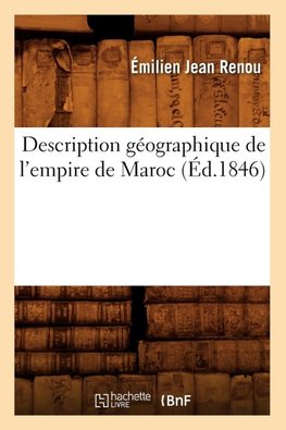 Description géographique de l'empire de Maroc (Éd.1846)