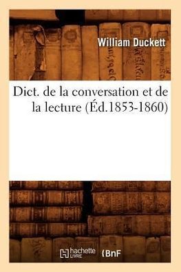 Dict. de la conversation et de la lecture (Éd.1853-1860)