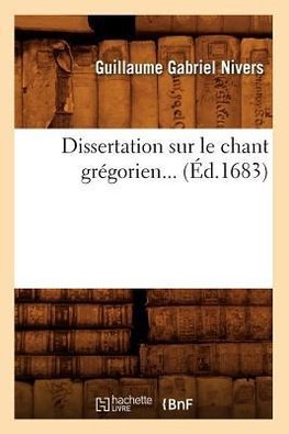 Dissertation sur le chant grégorien (Éd.1683)