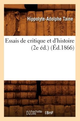 Essais de critique et d'histoire (2e éd.) (Éd.1866)