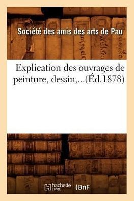 Explication des ouvrages de peinture, dessin (Éd.1878)