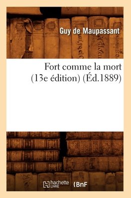 Fort comme la mort (13e édition) (Éd.1889)