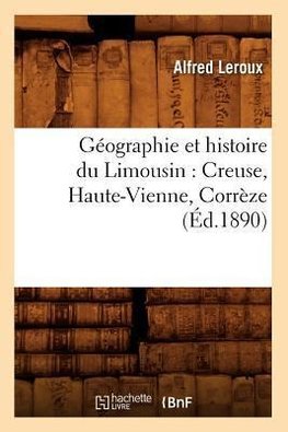 Géographie et histoire du Limousin