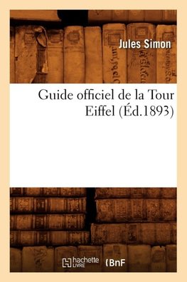 Guide officiel de la Tour Eiffel (Éd.1893)