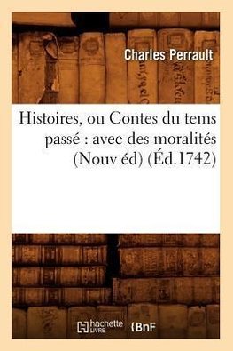 Histoires, ou Contes du tems passé