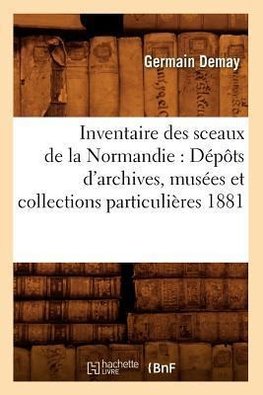 Inventaire des sceaux de la Normandie