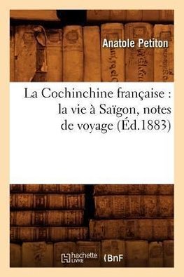 La Cochinchine française