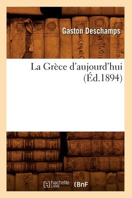 La Grèce d'aujourd'hui (Éd.1894)