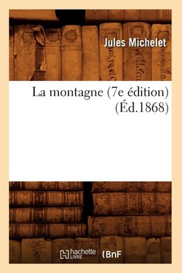 La montagne (7e édition) (Éd.1868)