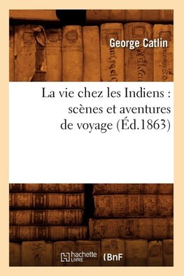 La vie chez les Indiens