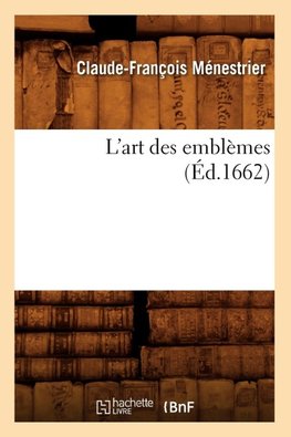 L'art des emblèmes , (Éd.1662)