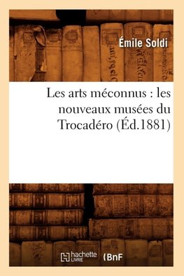 Les arts méconnus