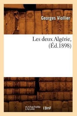 Les deux Algérie , (Éd.1898)