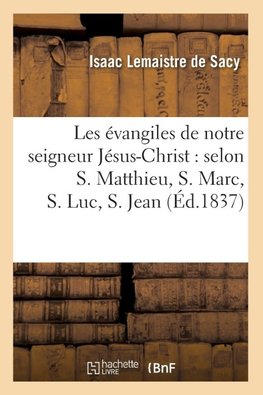Les évangiles de notre seigneur Jésus-Christ