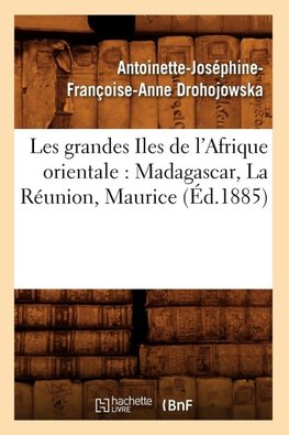 Les grandes Iles de l'Afrique orientale