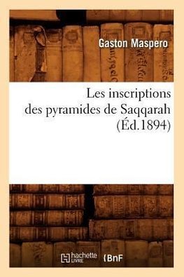 Les inscriptions des pyramides de Saqqarah (Éd.1894)