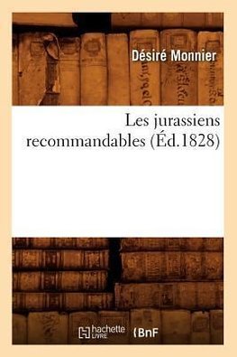 Les jurassiens recommandables (Éd.1828)