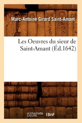 Les Oeuvres du sieur de Saint-Amant, (Éd.1642)