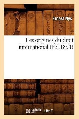 Les origines du droit international (Éd.1894)