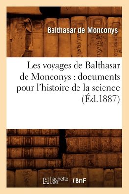Les voyages de Balthasar de Monconys