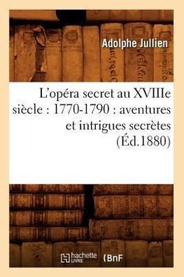 L'opéra secret au XVIIIe siècle