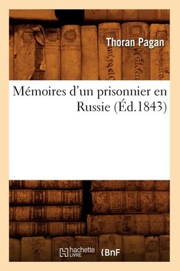 Mémoires d'un prisonnier en Russie (Éd.1843)