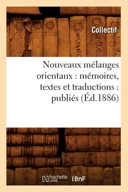 Nouveaux mélanges orientaux