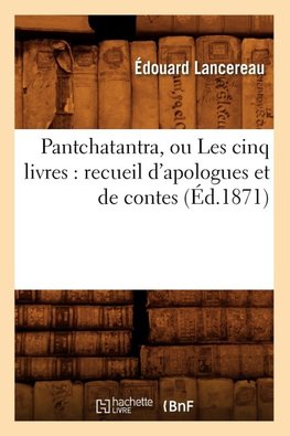 Pantchatantra, ou Les cinq livres
