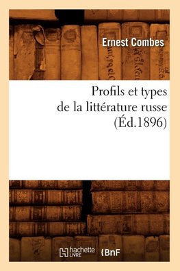 Profils et types de la littérature russe (Éd.1896)