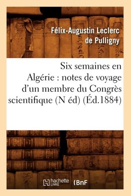 Six semaines en Algérie