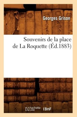 Souvenirs de la place de La Roquette (Éd.1883)
