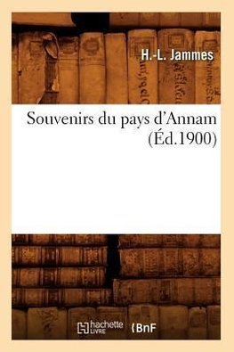 Souvenirs du pays d'Annam (Éd.1900)