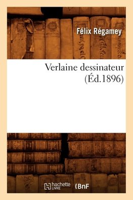 Verlaine dessinateur (Éd.1896)