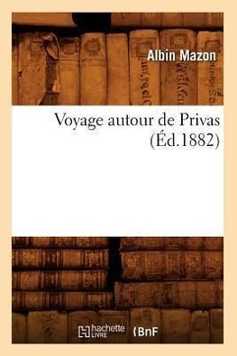 Voyage autour de Privas (Éd.1882)