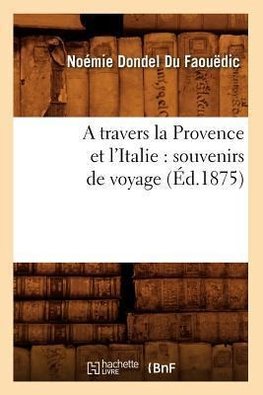 A travers la Provence et l'Italie