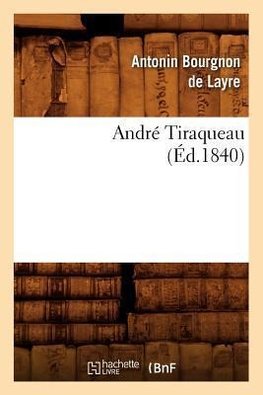 André Tiraqueau (Éd.1840)