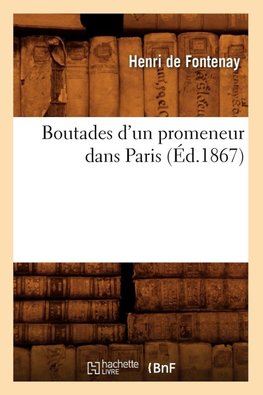 Boutades d'un promeneur dans Paris (Éd.1867)
