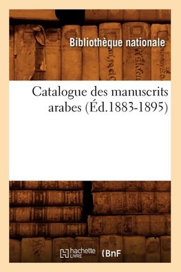 Catalogue des manuscrits arabes (Éd.1883-1895)