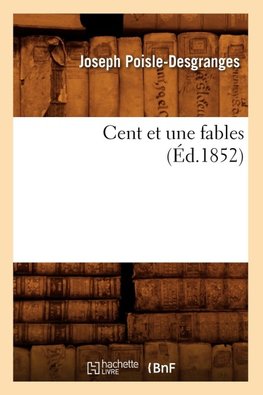 Cent et une fables (Éd.1852)