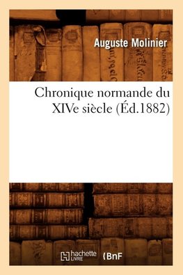 Chronique normande du XIVe siècle (Éd.1882)