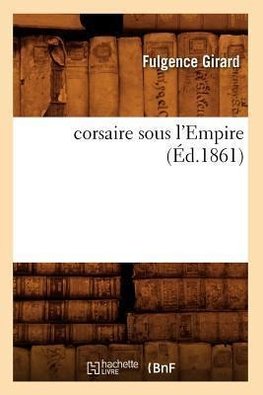 corsaire sous l'Empire (Éd.1861)