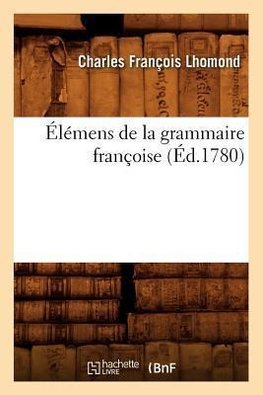 Élémens de la grammaire françoise (Éd.1780)